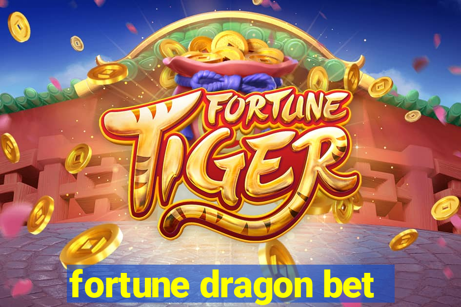 fortune dragon bet